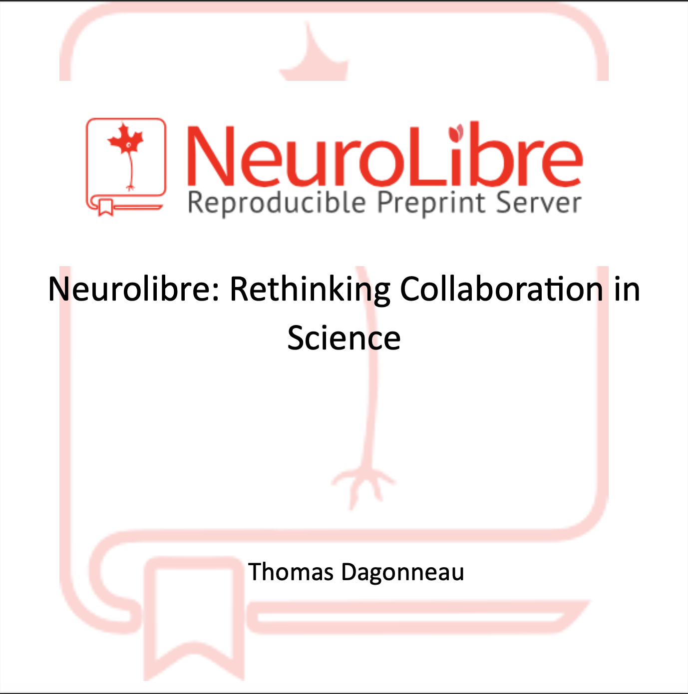 Neurolibre: Rethinking collaboration in science